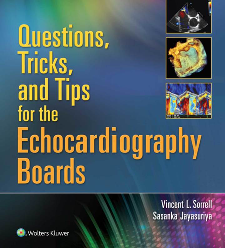 Questions, Tricks, and Tips for the Echocardiography Boards