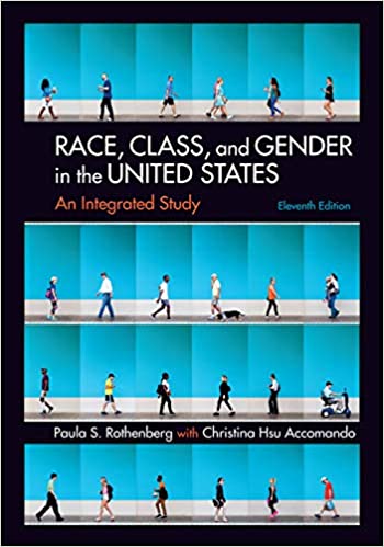 Race, Class, and Gender in the United States: An Integrated Study