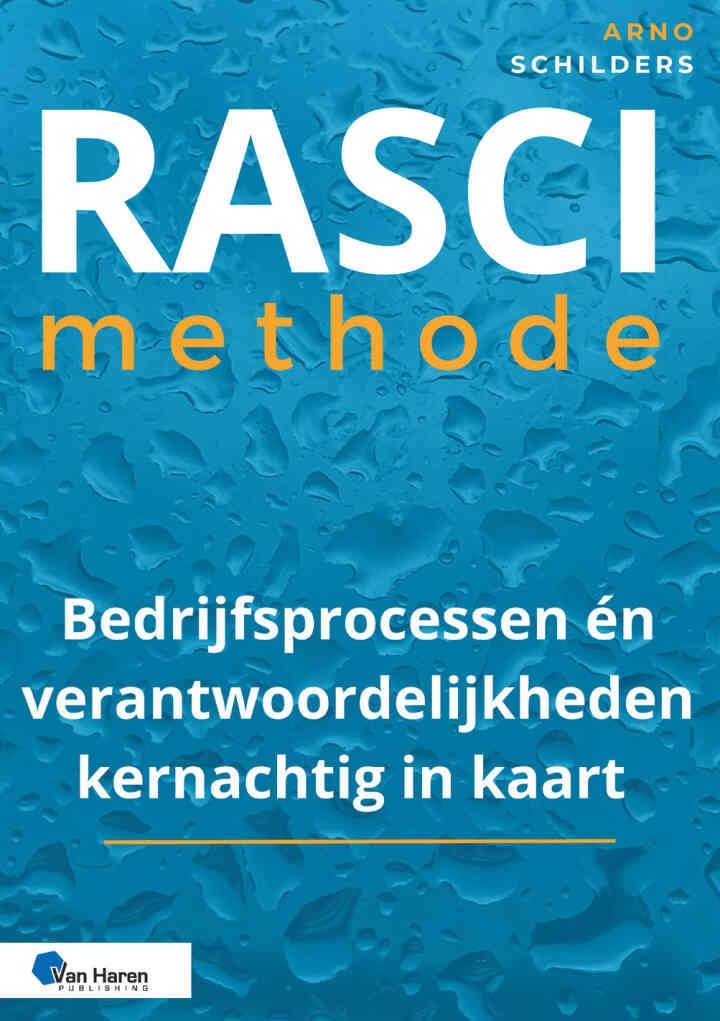 RASCI methode: Bedrijfsprocessen én verantwoordelijkheden kernachtig in kaart