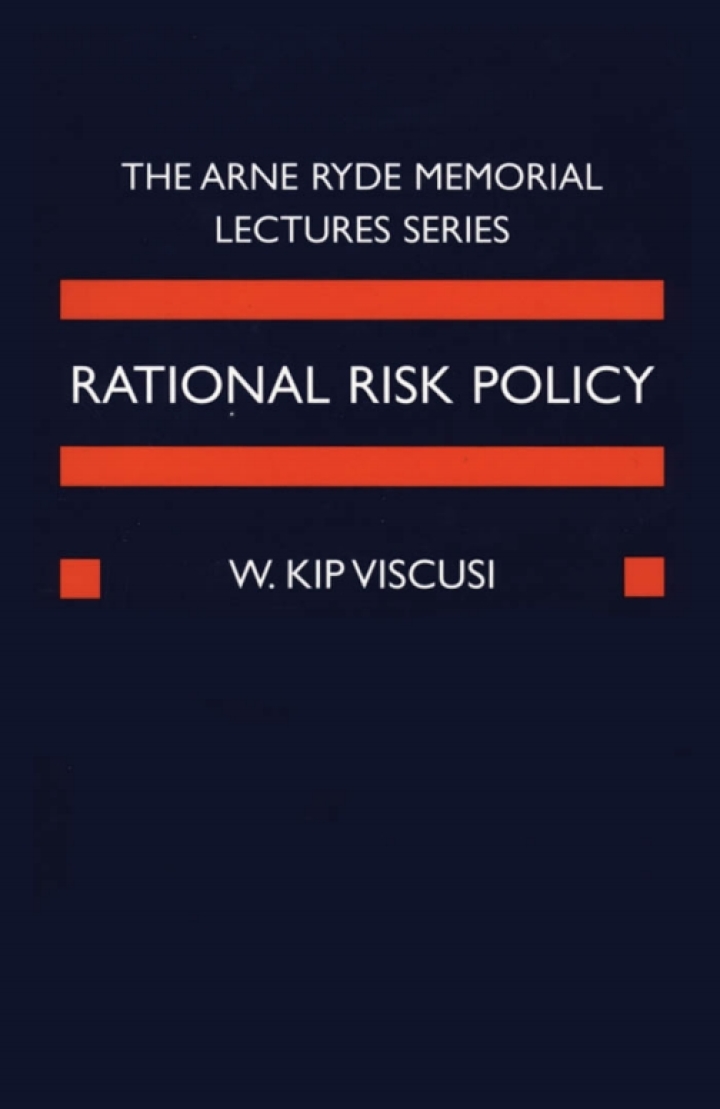 Rational Risk Policy: The 1996 Arne Ryde Memorial Lectures