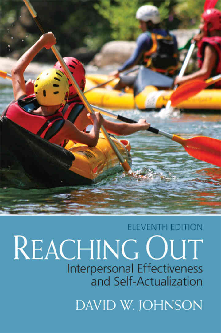 Reaching Out: Interpersonal Effectiveness and Self-Actualization, 11th Edition