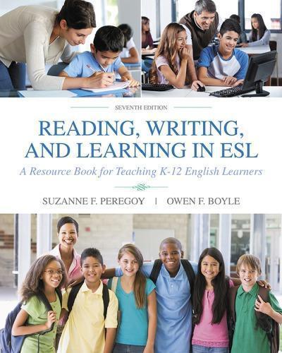 Reading Writing And Learning In Esl A Resource Book For K 12 Teachers 7Th Edition