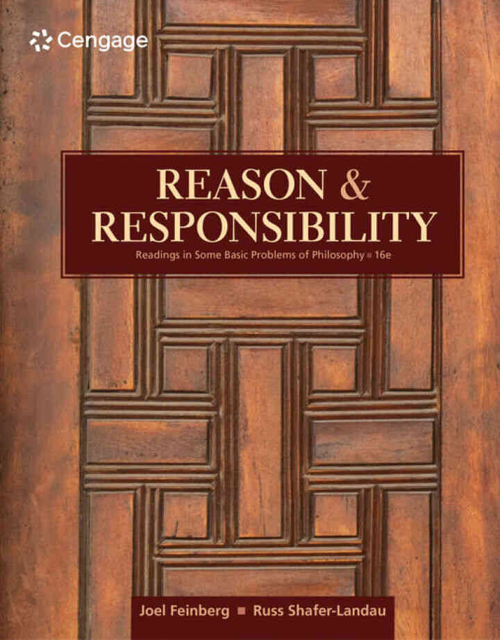 Reason and Responsibility: Readings in Some Basic Problems of Philosophy 16th Edition
