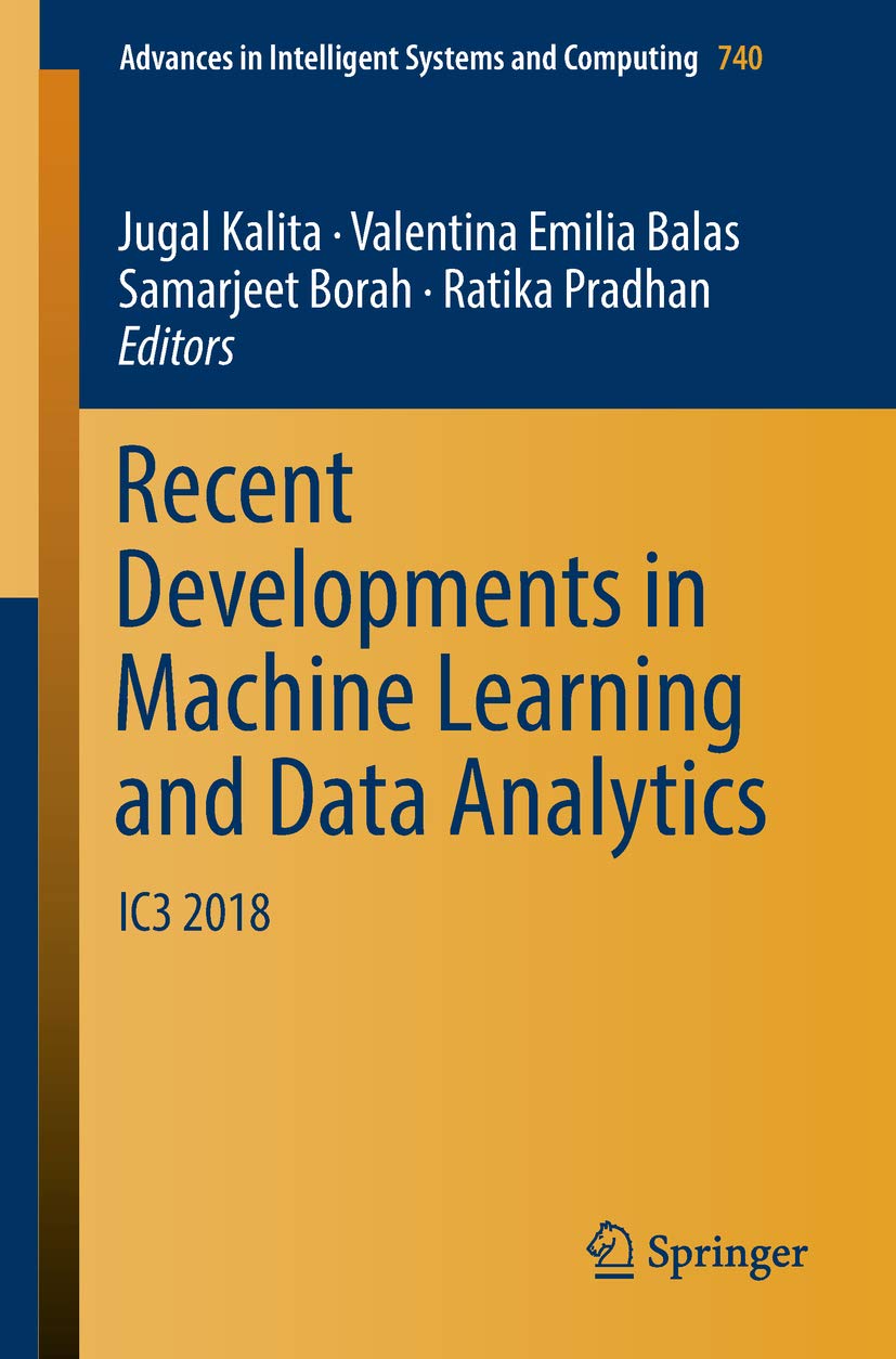 Recent Developments in Machine Learning and Data Analytics: IC3 2018