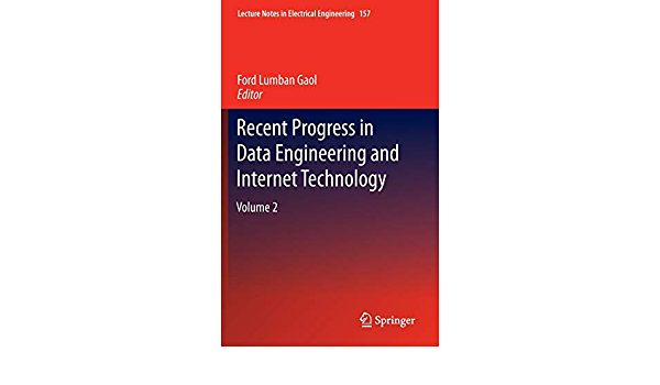 Recent Progress in Data Engineering and Internet Technology: Volume 2