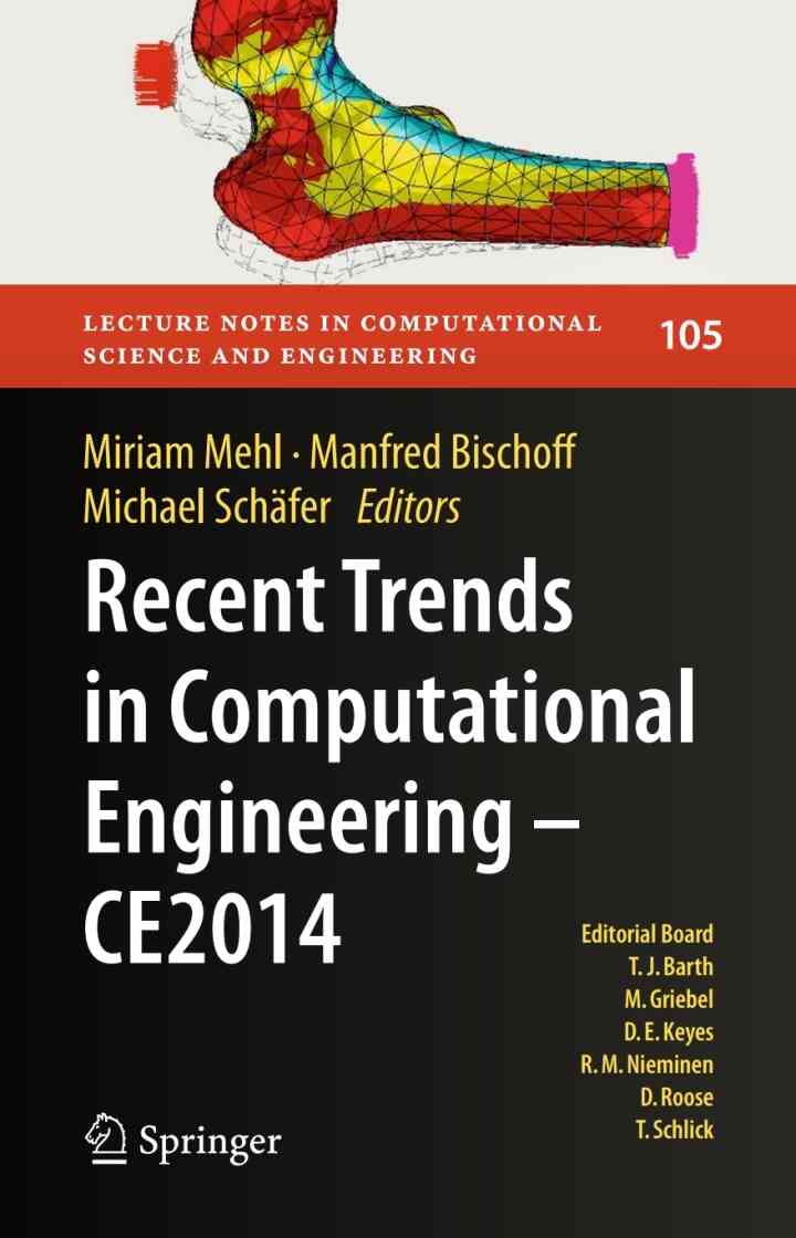 Recent Trends in Computational Engineering - CE2014: Optimization Uncertainty Parallel Algorithms Coupled and Complex Problems