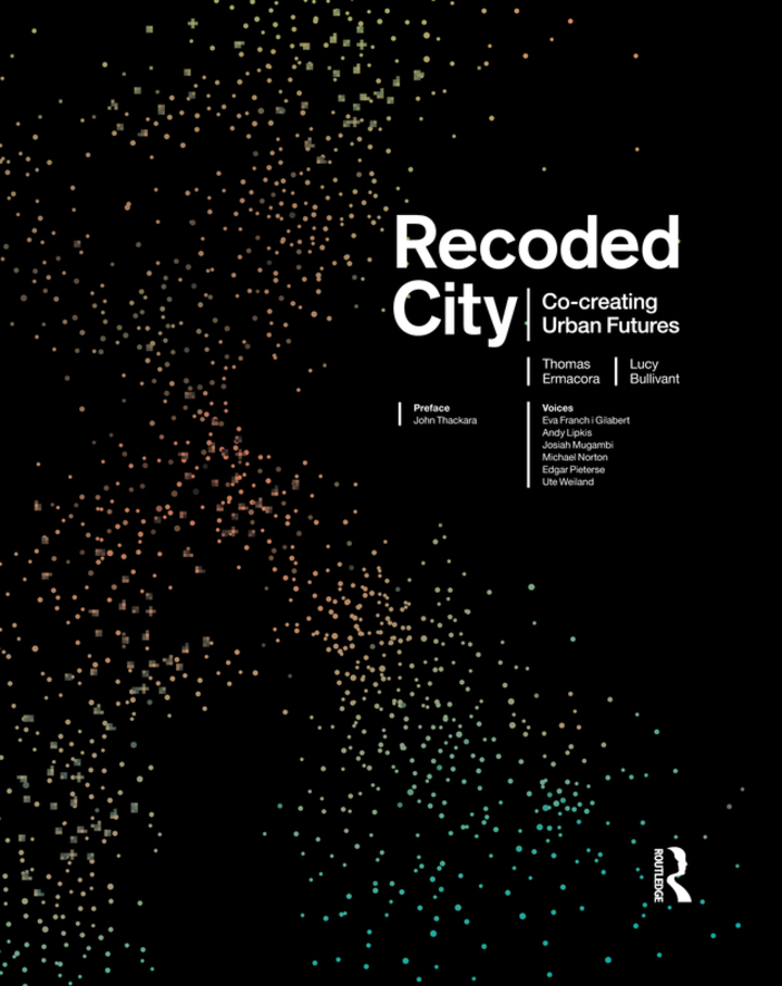 Recoded City: Co-Creating Urban Futures