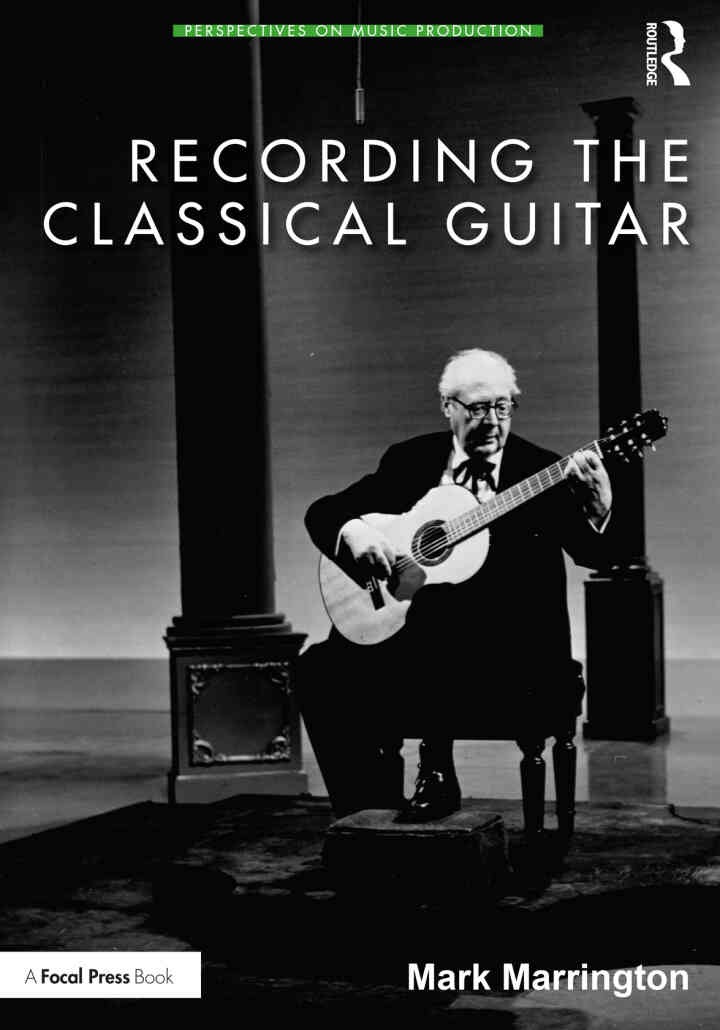 Recording the Classical Guitar: Repertoire, Performance, and the Shaping of Musical Identity in the Twentieth Century