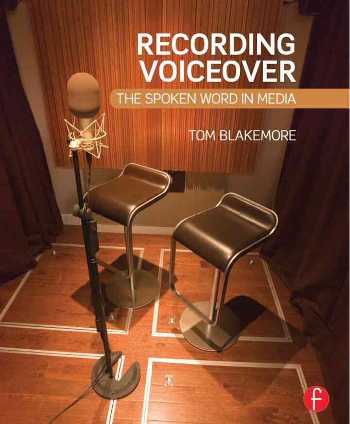 Recording Voiceover: The Spoken Word in Media
