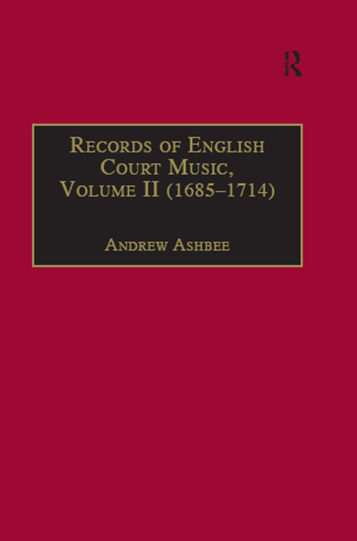 Records of English Court Music: Volume II (1685 -1714)