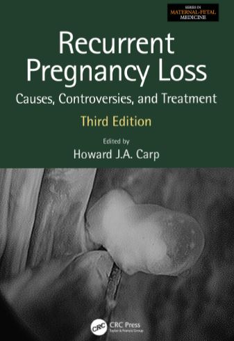 Recurrent Pregnancy Loss: Causes, Controversies and Treatment