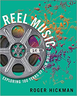 Reel Music: Exploring 100 Years of Film Music (Second Edition)