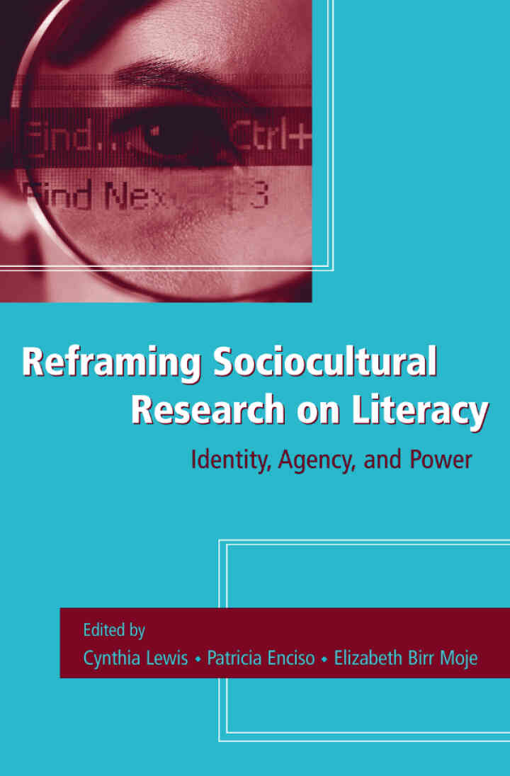 Reframing Sociocultural Research on Literacy: Identity Agency and Power