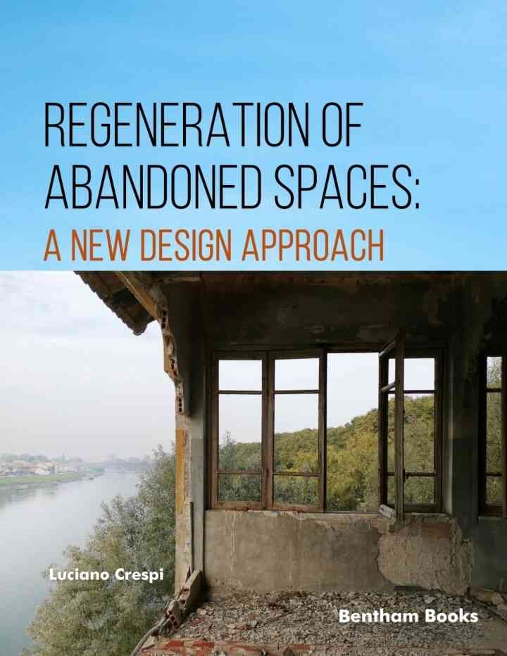Regeneration of Abandoned Spaces: A New Design Approach, 1st Edition