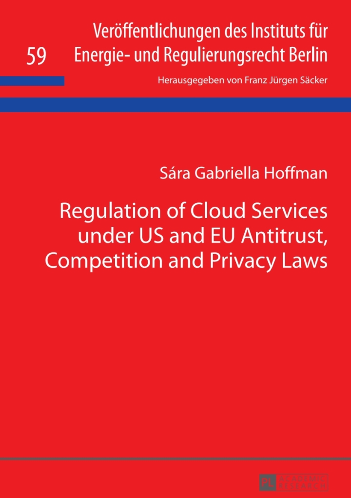 Regulation of Cloud Services under US and EU Antitrust, Competition and Privacy Laws