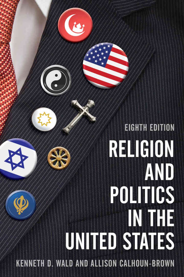 Religion and Politics in the United States, 8th Edition