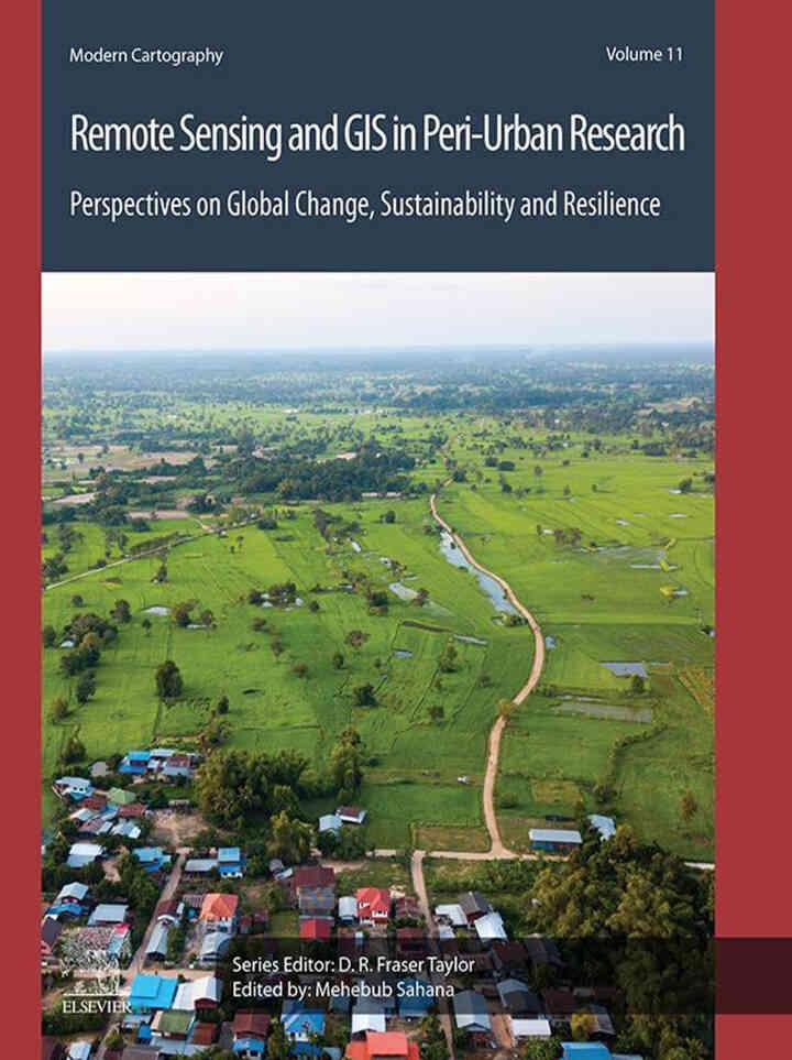Remote Sensing and GIS in Peri-Urban Research: Perspectives on Global Change, Sustainability and Resilience, 1st Edition