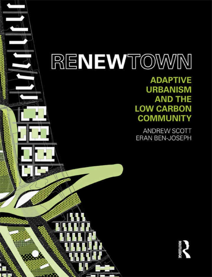 ReNew Town: Adaptive Urbanism and the Low Carbon Community, 1st Edition