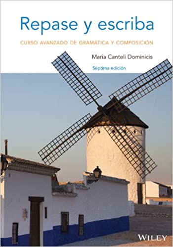 Repase y escriba: Curso avanzado de gramatica y composicion, 7th Edition