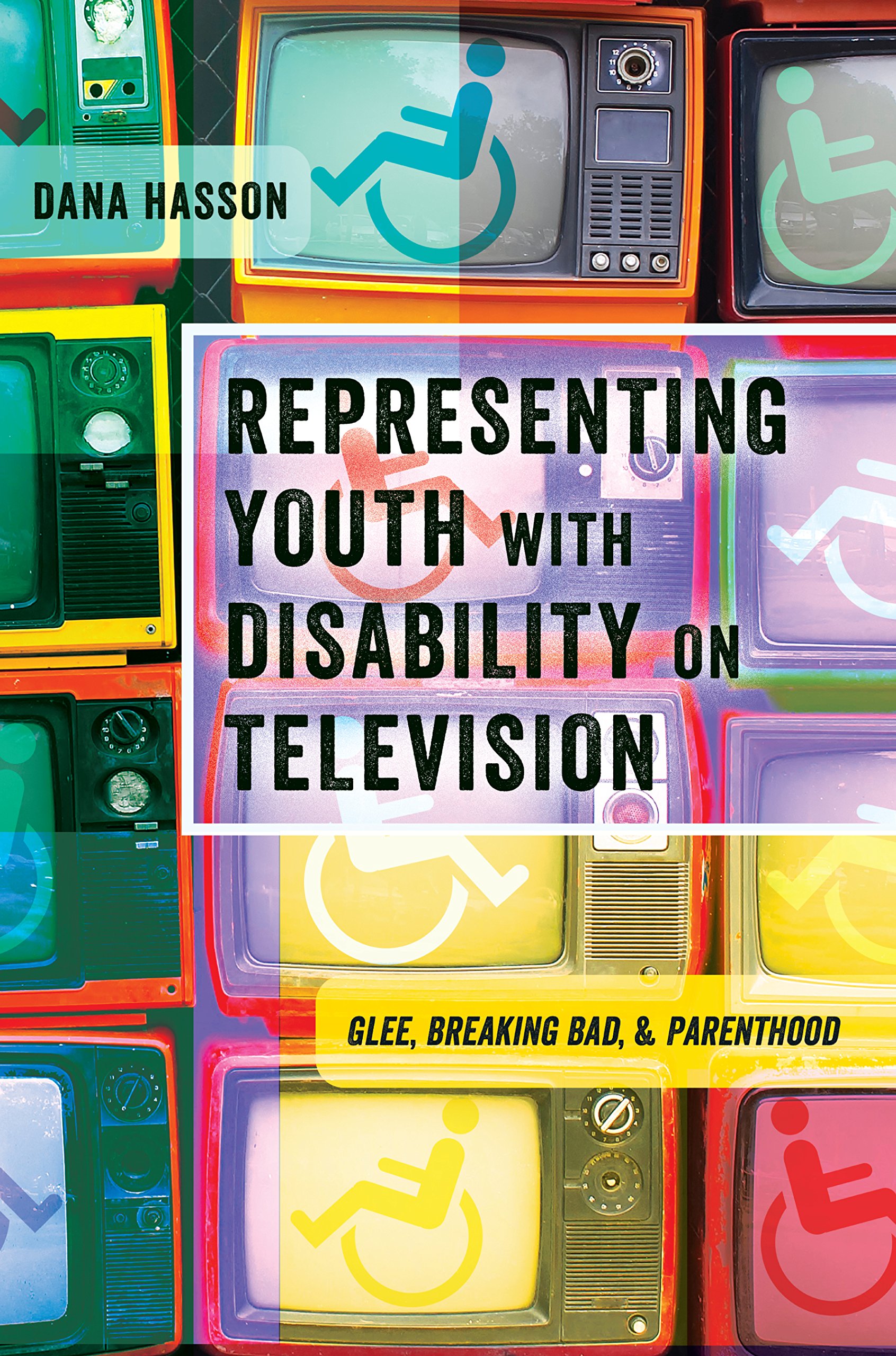 Representing Youth with Disability on Television: Glee Breaking Bad and Parenthood