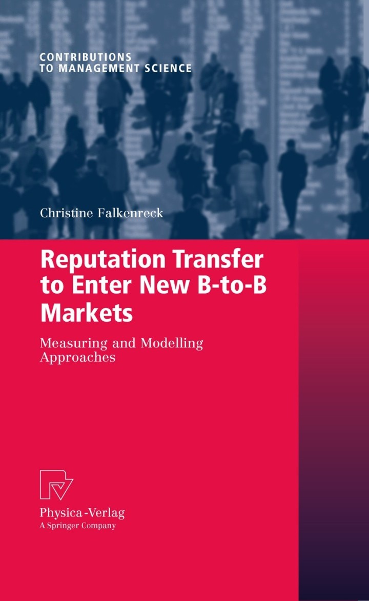 Reputation Transfer to Enter New B-to-B Markets: Measuring and Modelling Approaches