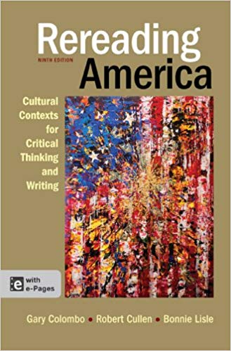 Rereading America: Cultural Contexts for Critical Thinking and Writing (9th Edition)