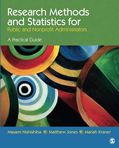 Research Methods and Statistics for Public and Nonprofit Administrators: A Practical Guide
