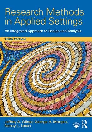 Research methods in applied settings : an integrated approach to design and analysis � 3rd Edition