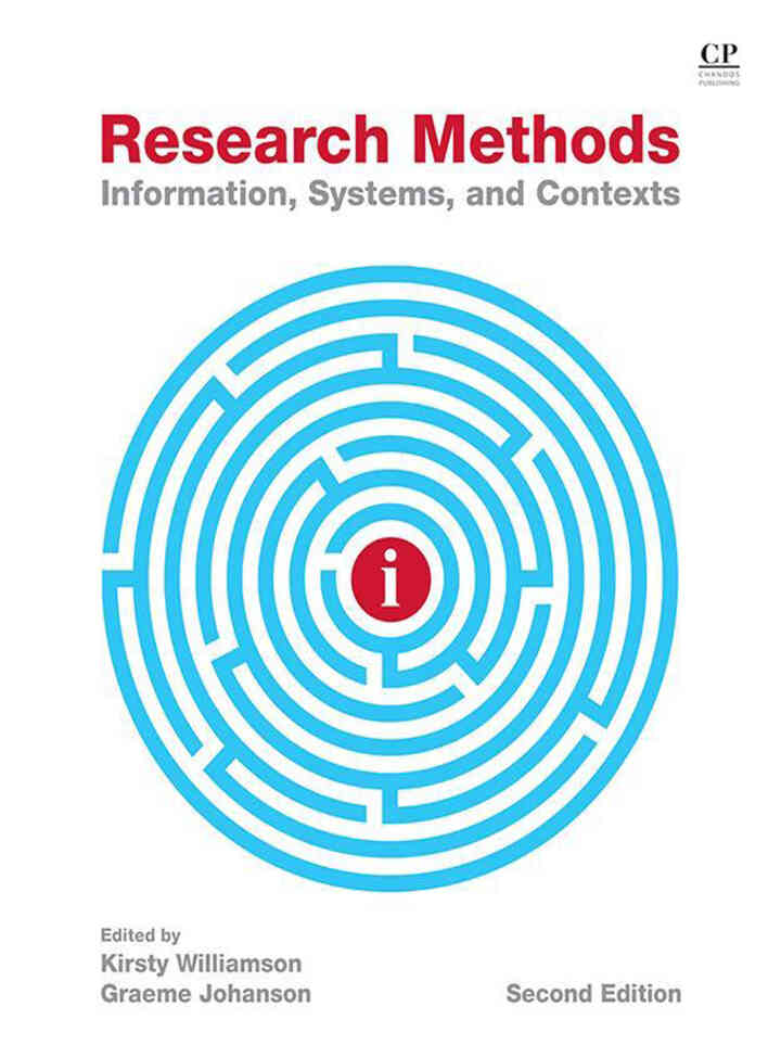 Research Methods: Information, Systems, and Contexts, 2nd Edition
