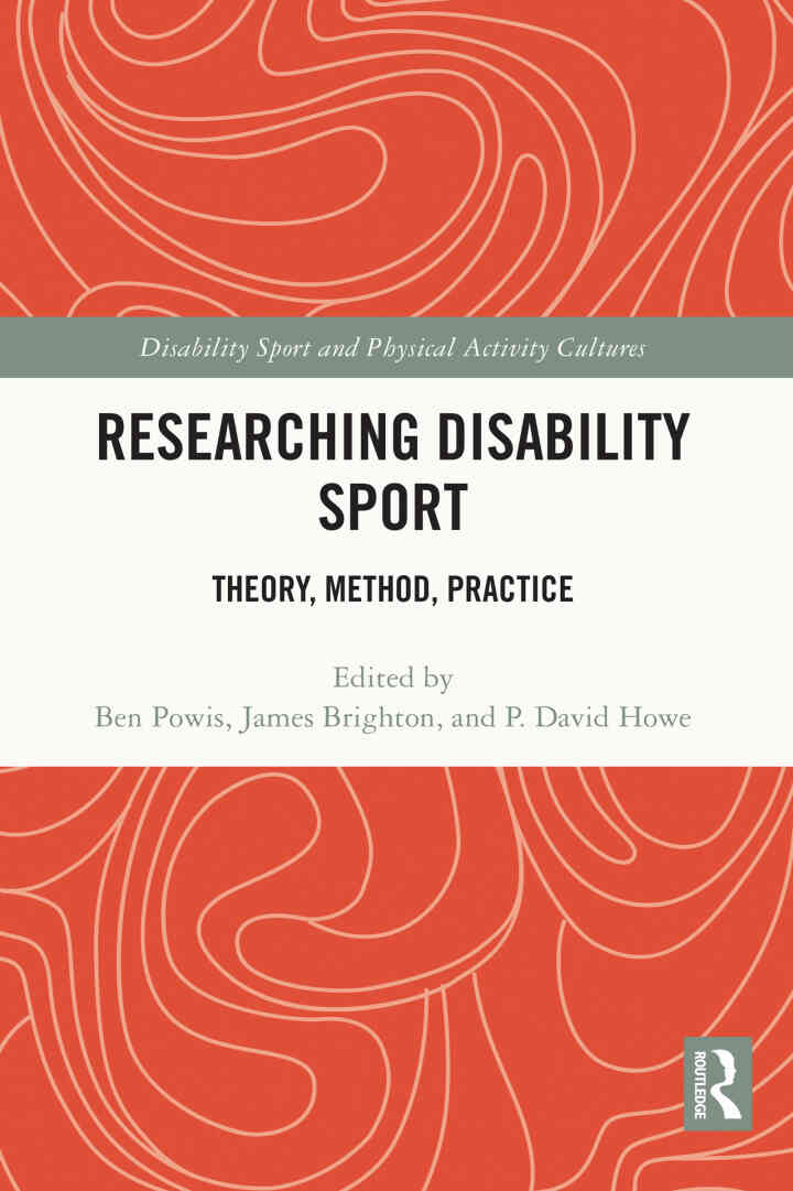 Researching Disability Sport: Theory Method Practice