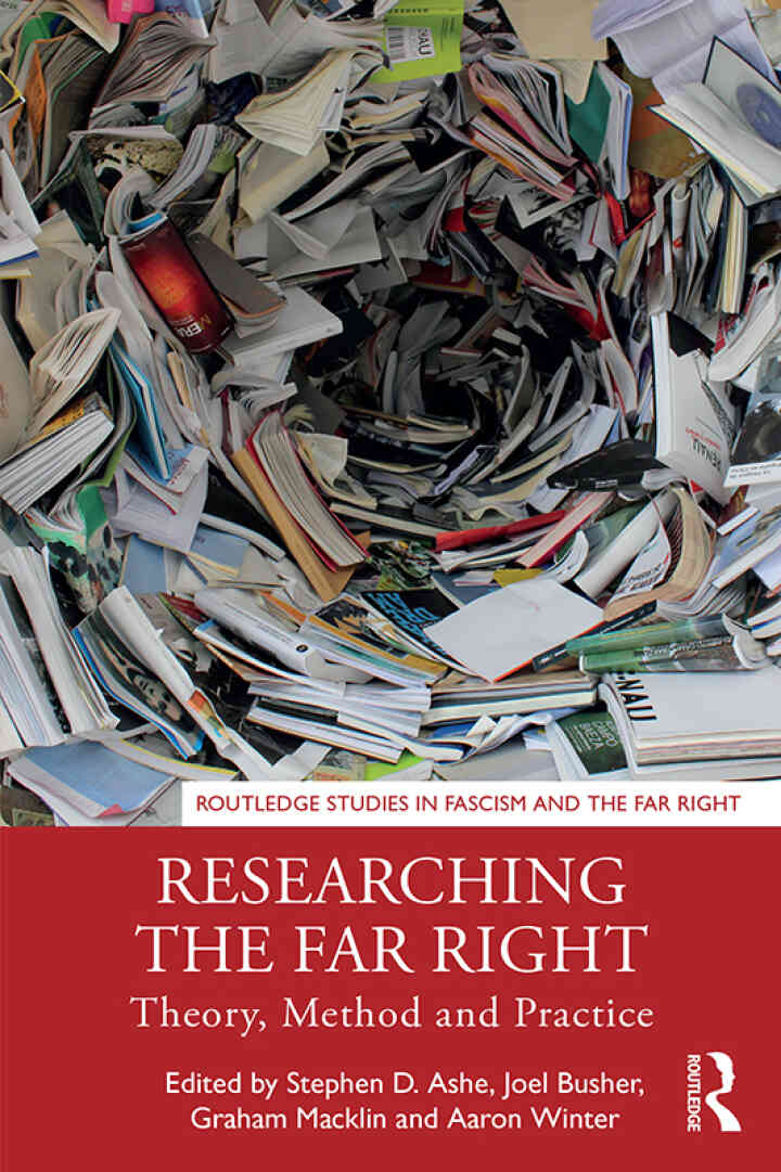 Researching the Far Right: Theory Method and Practice