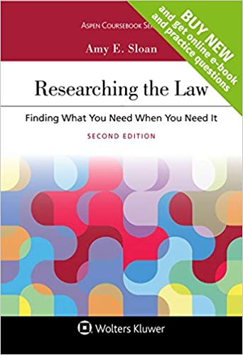 Researching the Law: Finding What You Need When You Need It (2nd Edition) Aspen Coursebook
