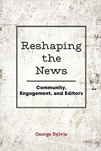 Reshaping the News: Community Engagement and Editors
