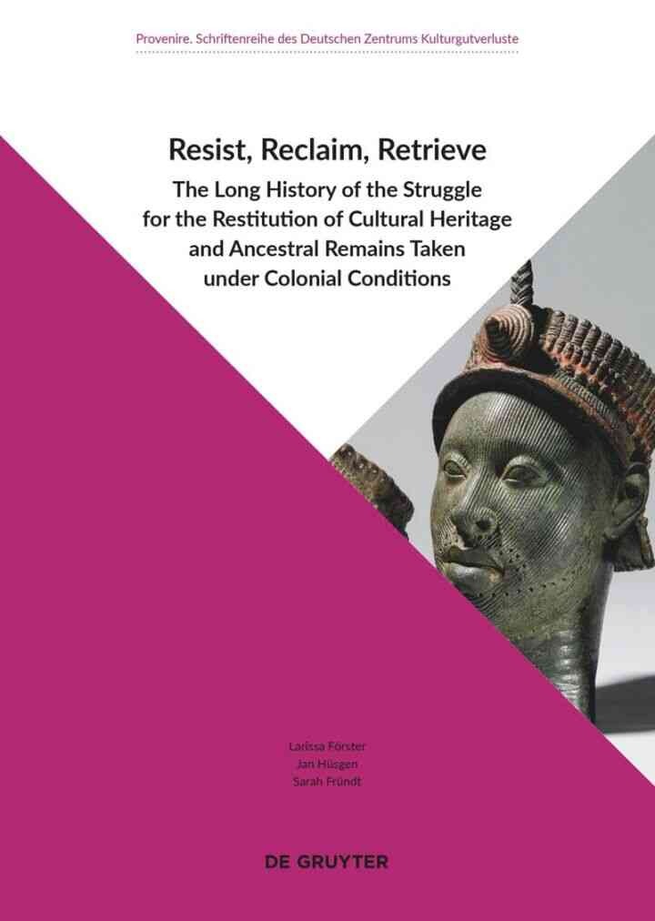 Resist, Reclaim, Retrieve: The Long History of the Struggle for the Restitution of Cultural Heritage and Ancestral Remains Taken under Colonial , 1st EditionConditions