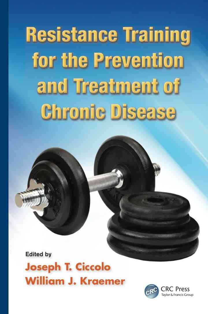 Resistance Training for the Prevention and Treatment of Chronic Disease 1st Edition
