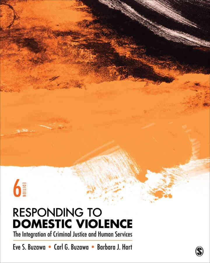 Responding to Domestic Violence: The Integration of Criminal Justice and Human Services, 6th Edition