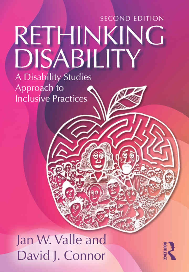 Rethinking Disability: A Disability Studies Approach to Inclusive Practices, 2nd Edition