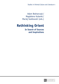 Rethinking Orient: In Search of Sources and Inspirations