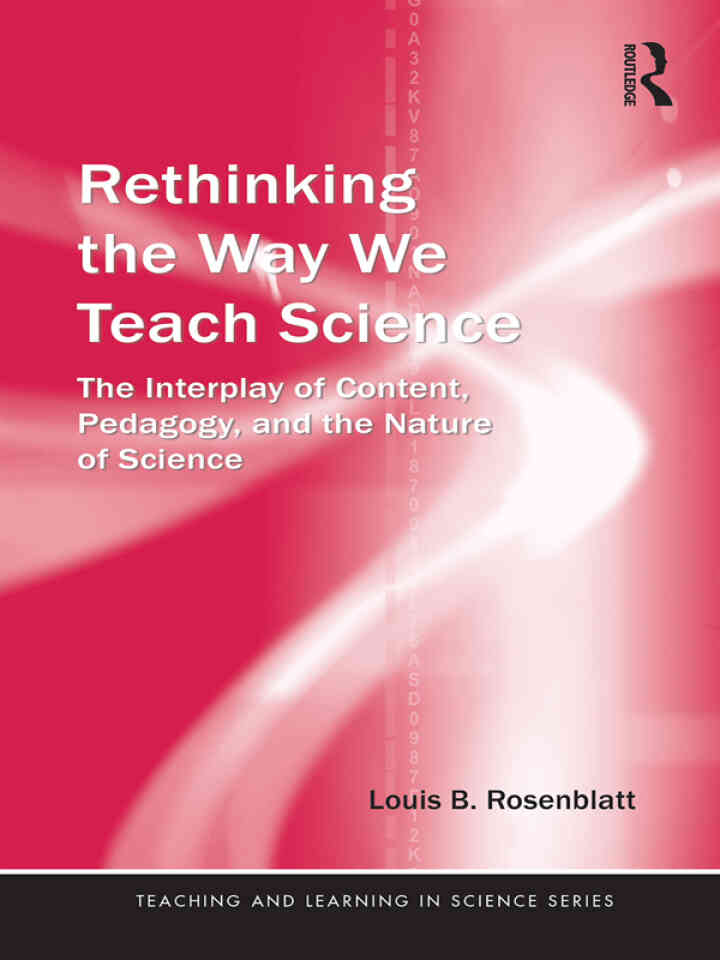 Rethinking the Way We Teach Science: The Interplay of Content Pedagogy and the Nature of Science