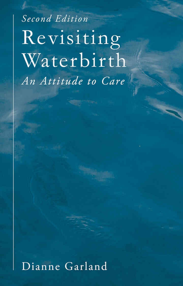 Revisiting Waterbirth: An Attitude to Care