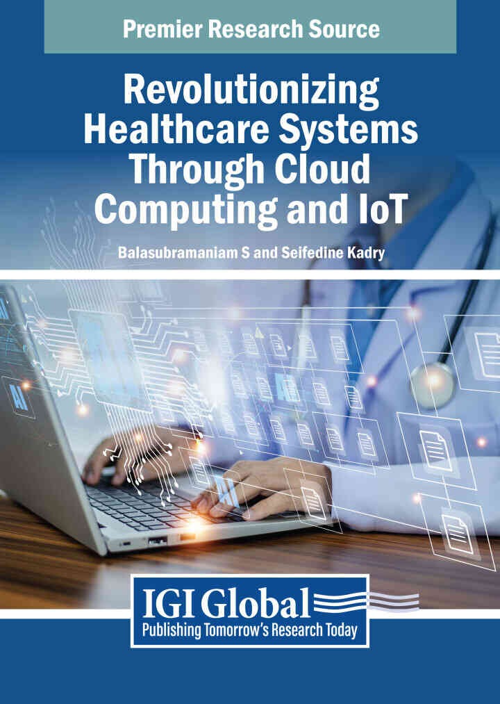 Revolutionizing Healthcare Systems Through Cloud Computing and IoT