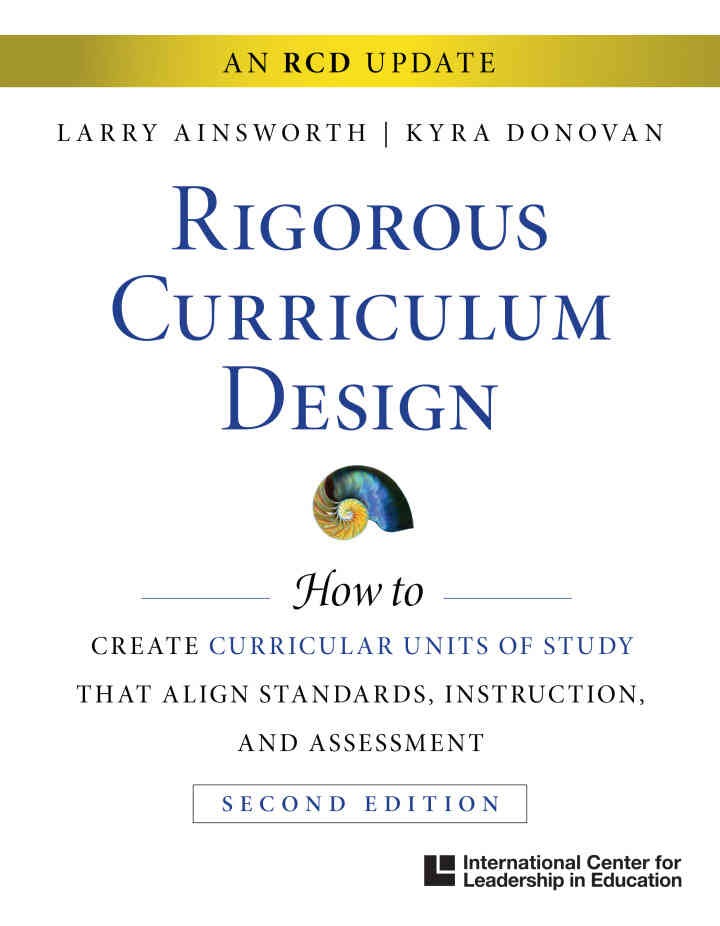 Rigorous Curriculum Design: How to Create Curricular Units of Study That Align Standards, Instruction, and Assessment , 1st Edition