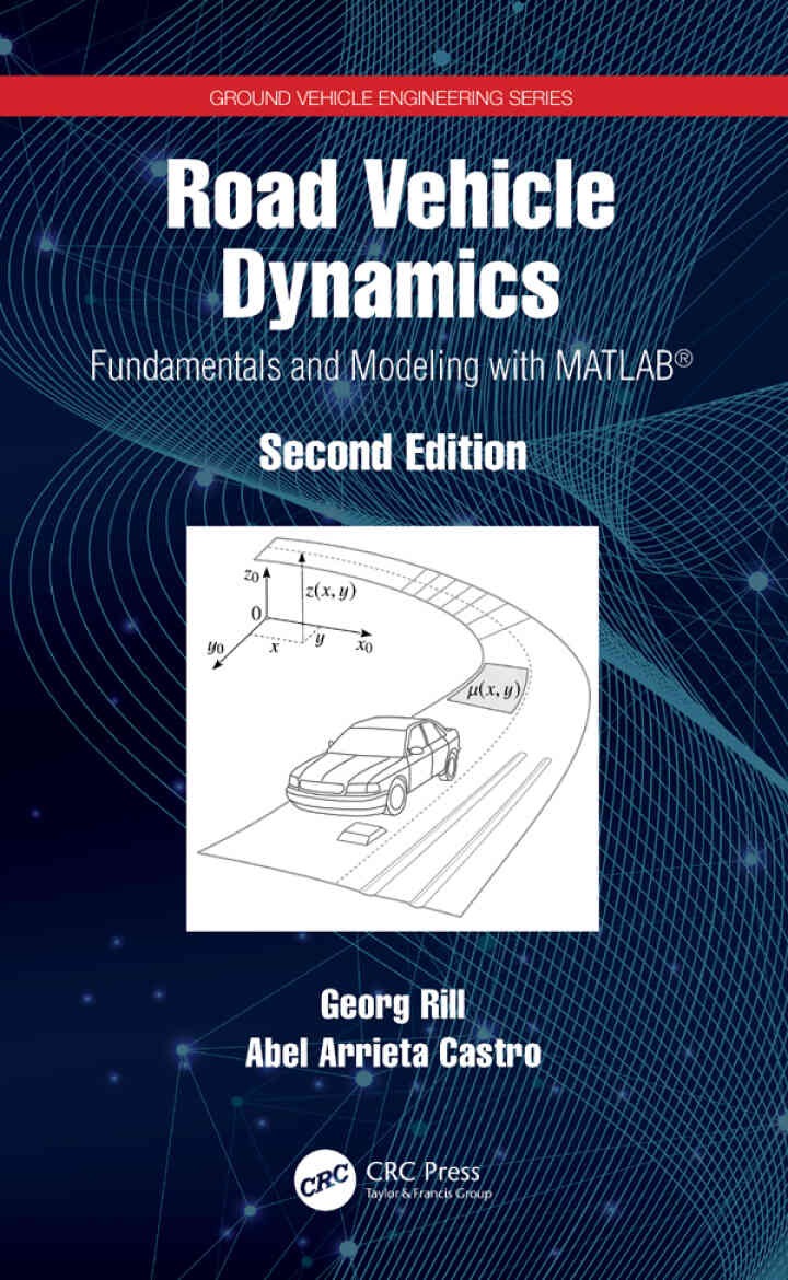 Road Vehicle Dynamics: Fundamentals and Modeling with MATLAB®, 2nd Edition