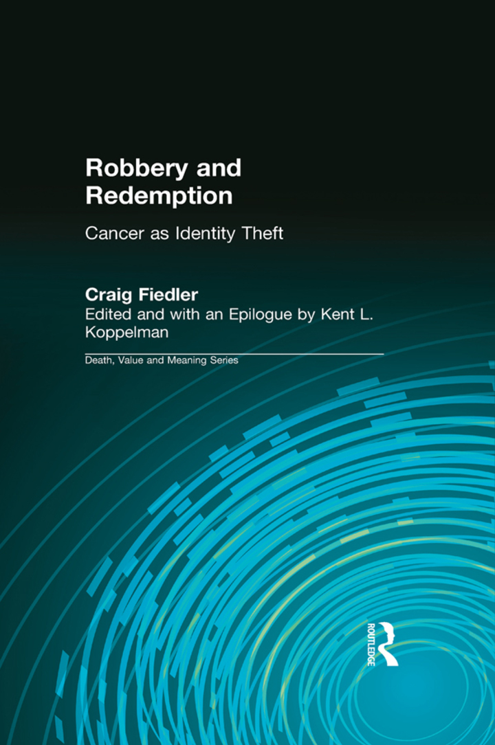 Robbery and Redemption: Cancer as Identity Theft