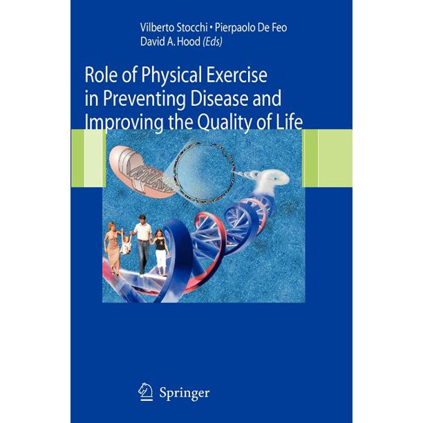 Role of Physical Exercise in Preventing Disease and Improving the Quality of Life
