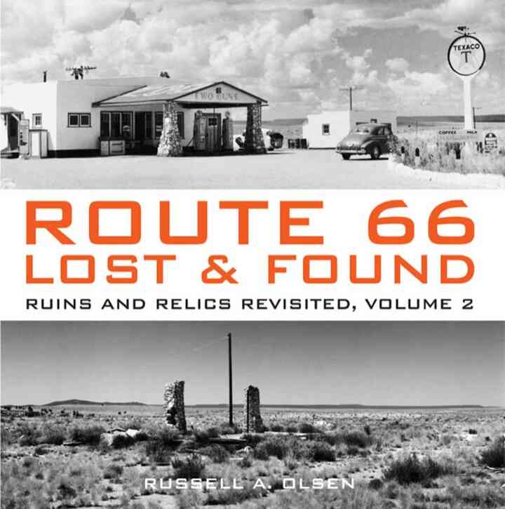 Route 66 Lost & Found: Mother Road Ruins and Relics: The Ultimate Collection