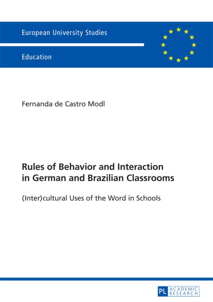 Rules of Behavior and Interaction in German and Brazilian Classrooms: (Inter)cultural Uses of the Word in Schools
