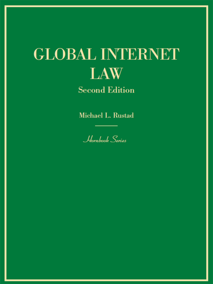Rustad's Global Internet Law (Hornbook Series), 2d