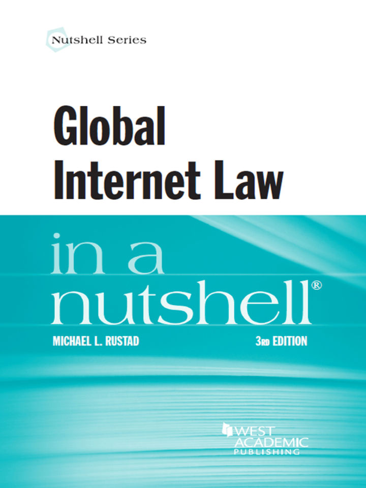 Rustad's Global Internet Law in a Nutshell 3d
