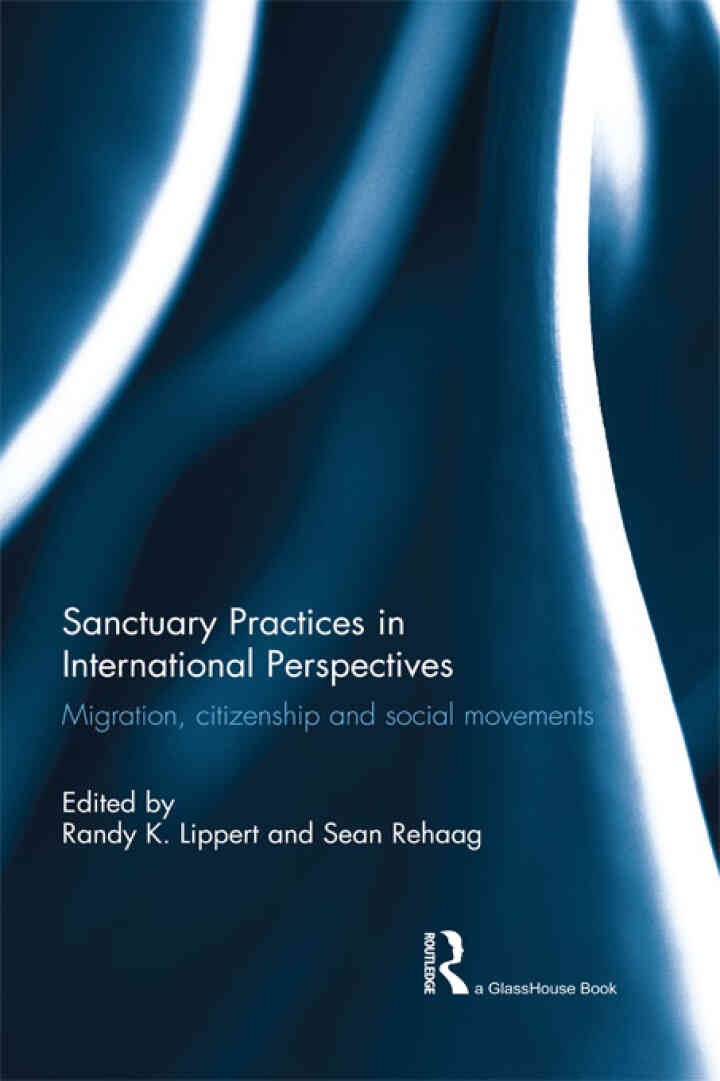 Sanctuary Practices in International Perspectives: Migration, Citizenship and Social Movements